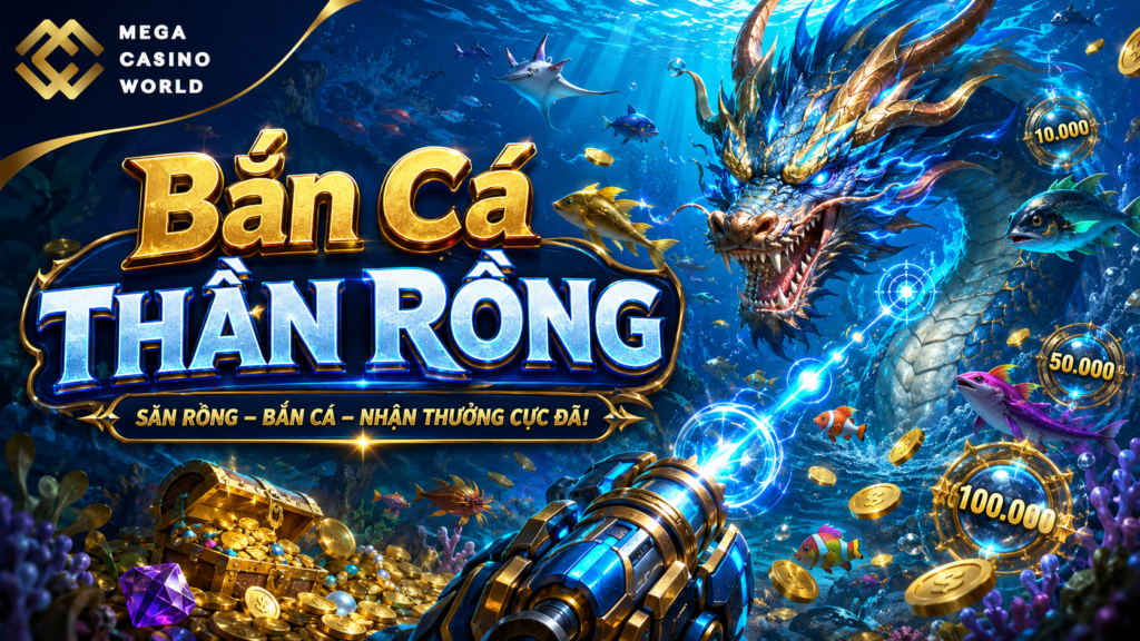 Bắn cá thần rồng