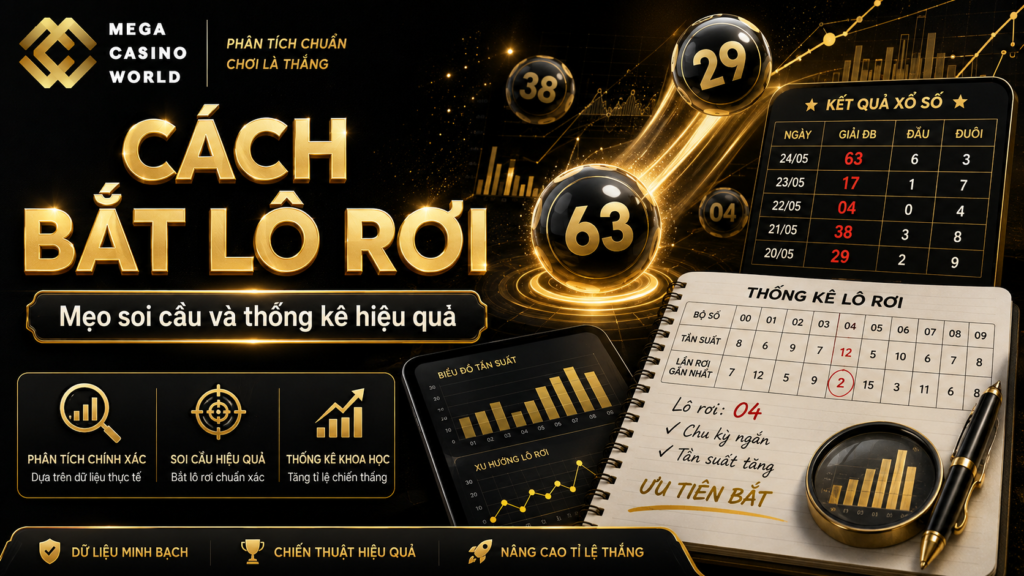 Chia sẻ cách bắt lô rơi