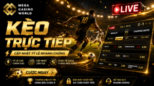 Kèo trực tiếp là gì? Xem chi tiết tại MCW77