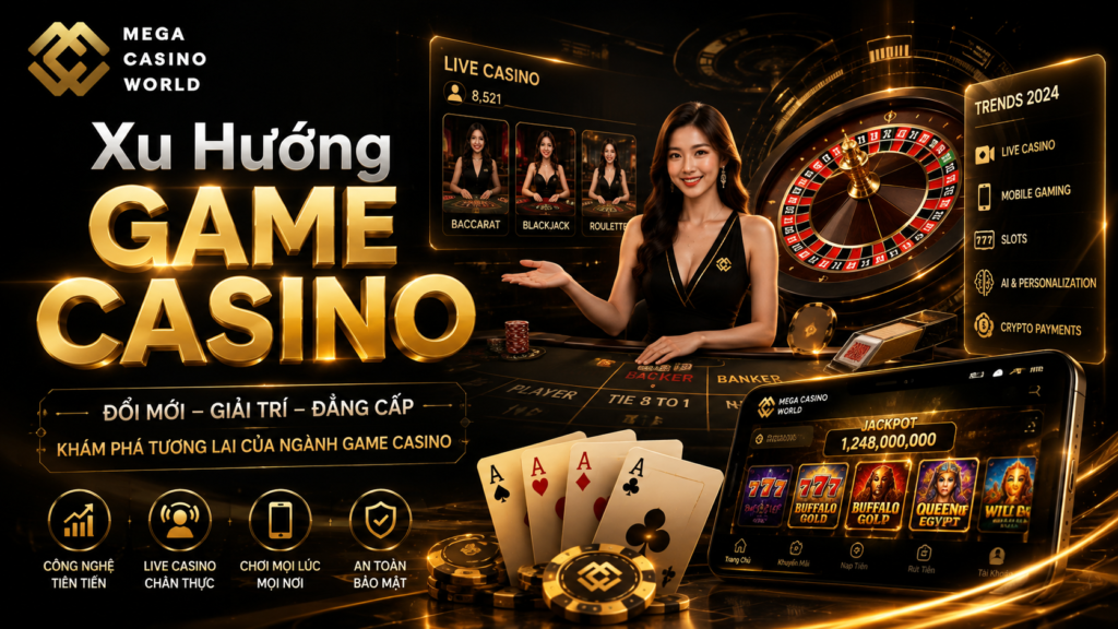 Xu hướng game casino